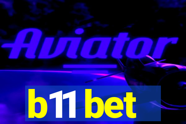 b11 bet